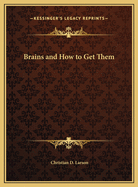 Brains and How to Get Them