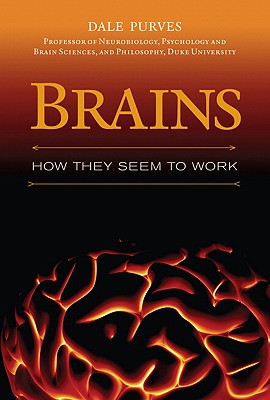 Brains: How They Seem to Work - Purves, Dale