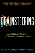 Brainsteering: A Better Approach to Breakthrough Ideas