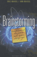 Brainstorming: Convierte el Potencial de Tu Cerebro en Pasion, Energia y Autenticos Logros