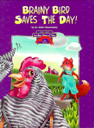 Brainy Bird Saves the Day!: Henny Penny Retold - Granowsky, Alvin