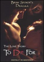 Bram Stoker's Dracula: The Love Story To Die For - Deran Sarafian