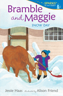 Bramble and Maggie: Snow Day: Candlewick Sparks