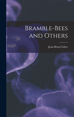 Bramble-Bees and Others - Fabre, Jean-Henri