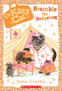 Bramble the Hedgehog (Dr. Kittycat #10): Volume 10