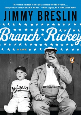 Branch Rickey: Branch Rickey: A Life - Breslin, Jimmy
