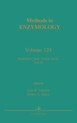 Branched-Chain Amino Acids, Part B: Volume 324 - Abelson, John N, and Simon, Melvin I, and Sokatch, John R