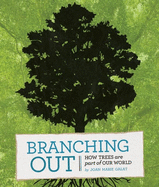 Branching Out: How Trees Are Part of Our World