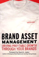 Brand Asset Management: Driving Profitable Growth Through Your Brands