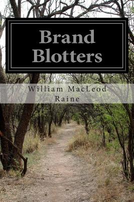 Brand Blotters - Raine, William MacLeod