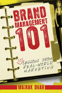 Brand Management 101: 101 Lessons from Real-World Marketing