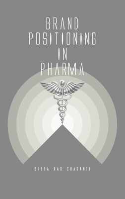 Brand Positioning in Pharma - Chaganti, Subba Rao