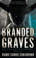 Branded Graves: A Contemporary Western Thriller