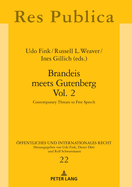 Brandeis Meets Gutenberg Vol. 2: Contemporary Threats to Free Speech