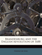 Brandenburg and the English Revolution of 1688