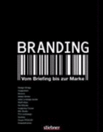 Branding. Vom Briefing Bis Zur Marke