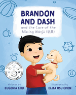 Brandon and Dash: and the Case of the Missing Wnj? (  )