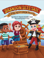 Brandon Sets Sail: A Story About Sharing Success