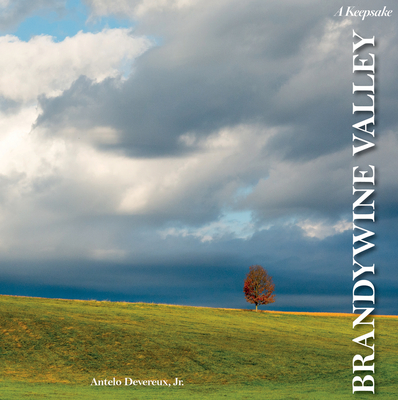 Brandywine Valley: A Keepsake - Devereux, Antelo