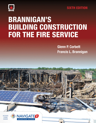 Brannigan's Building Construction for the Fire Service includes Navigate Advantage Access - Corbett, Glenn P., and Brannigan, Francis L.