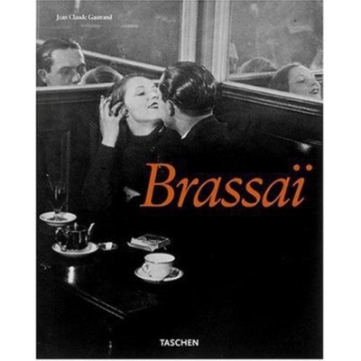 Brassai, Paris - Gautrand, Jean-Claude, and Brassai (Photographer)