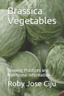 Brassica Vegetables: Growing Practices and Nutritional Information