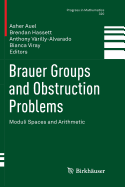 Brauer Groups and Obstruction Problems: Moduli Spaces and Arithmetic