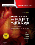 Braunwald's Heart Disease: A Textbook of Cardiovascular Medicine, Single Volume