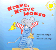 Brave, Brave Mouse