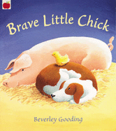 Brave Little Chick - Gooding, Beverley