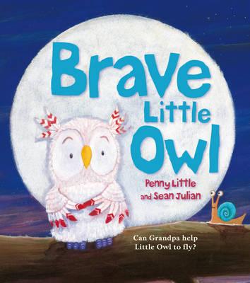 Brave Little Owl - Little, Penny