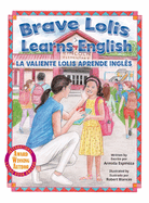 Brave Lolis Learns English / LA VALIENTE LOLIS APRENDE INGLS