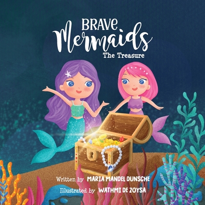 Brave Mermaids: The Treasure - Dunsche, Maria Mandel