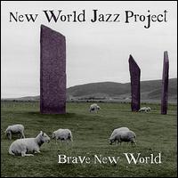 Brave New World - New World Jazz Project