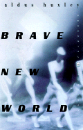 Brave New World - Huxley, Aldous