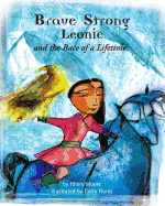 Brave Strong Leonie and the Race of a Lifetime: An exciting children's story about a brave, strong girl and a very special pony race