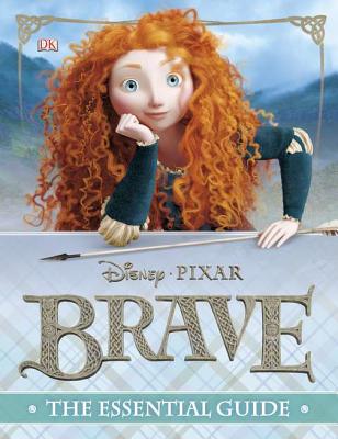 Brave: The Essential Guide - Bazaldua, Barbara