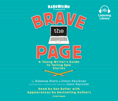 Brave the Page - National Novel Writing Month, and Butler, Ron (Read by), and Reynolds, Jason (Read by)