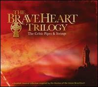 Braveheart Trilogy: The Celtic Pipes and Strings - Various Artists