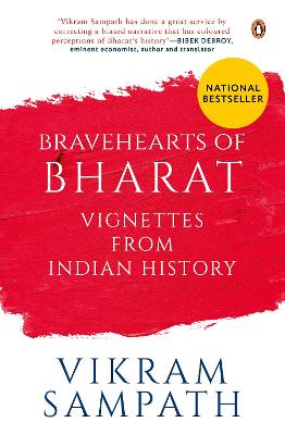 Bravehearts of Bharat: Vignettes  from Indian History - Sampath, Vikram