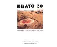 Bravo 20: The Bombing of the American West - Misrach, Richard, Professor, and Misrach, Myriam Weisang, Professor