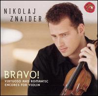 Bravo! Virtuoso and Romantic Encores for Violin - Daniel Gortler (piano); Nikolaj Znaider (violin)