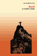 Brazil: A Country Study