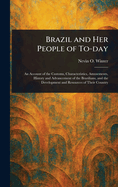 Brazil and Her People of To-day