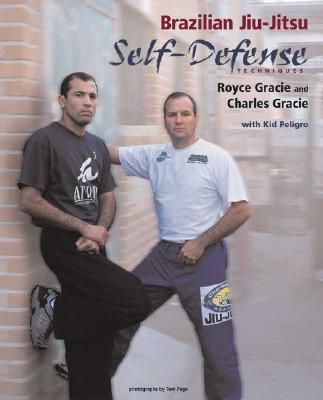 Brazilian Jiu-Jitsu Self-Defense Techniques - Gracie, Royce, and Gracie, Charles, and Page, Tom, Dr. (Photographer)