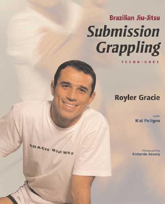 Brazilian Jiu-Jitsu Submission Grappling Techniques - Peligro, Kid, and Azoury, Ricardo (Photographer)