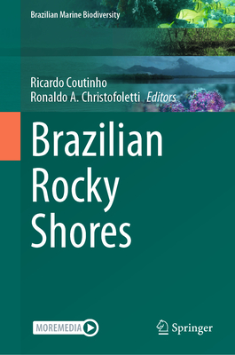 Brazilian Rocky Shores - Coutinho, Ricardo (Editor), and Christofoletti, Ronaldo A. (Editor)