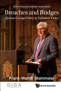 Breaches and Bridges: German Foreign Policy in Turbulent Times