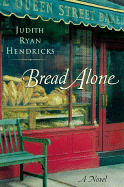 Bread Alone - Hendricks, Judith R