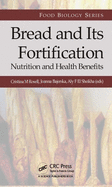 Bread and Its Fortification: Nutrition and Health Benefits